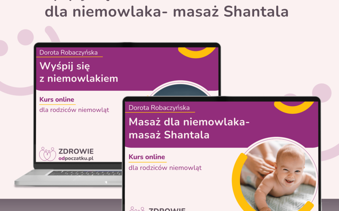PAKIET „Wyśpij się z niemowlakiem” + „Masaż Shantala” z bonusami